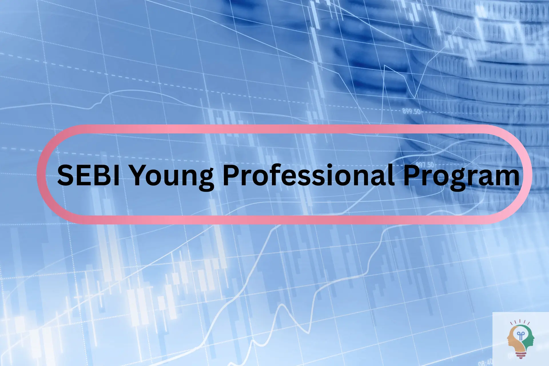 SEBI Young Professional Program 2025: A Golden Opportunity For Aspiring ...